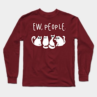 White cats ew people Long Sleeve T-Shirt